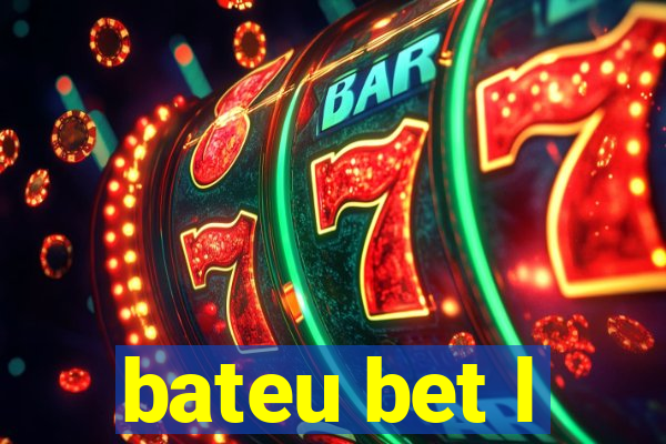 bateu bet l